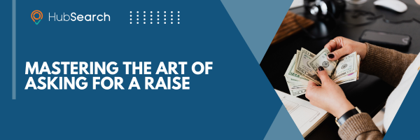 mastering the art of asking for a raise